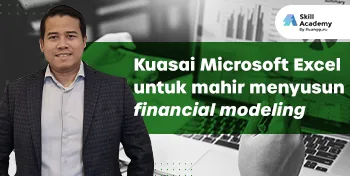 Mahir Menyusun Financial Modeling dengan Microsoft Excel