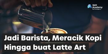 Kelas Meracik Kopi Dan Membuat Latte Art Untuk Menjadi Barista