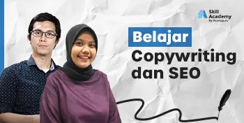 Menulis Naskah Iklan (Copywriting) dan Menerapkan SEO untuk Menjadi Spesialis Periklanan