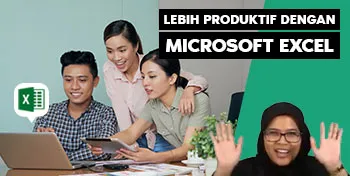 Tingkatkan Produktivitas dengan Microsoft Excel